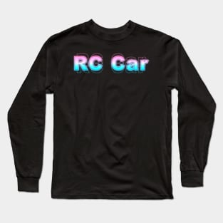 RC Car Long Sleeve T-Shirt